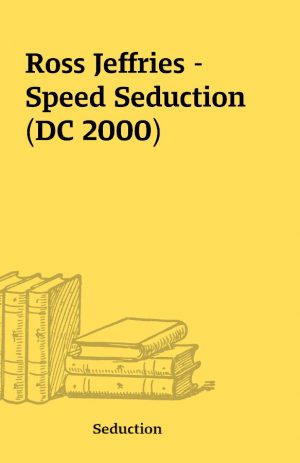 Ross Jeffries – Speed Seduction (DC 2000)