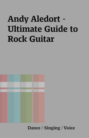 Andy Aledort – Ultimate Guide to Rock Guitar