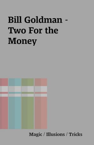 Bill Goldman – Two For the Money