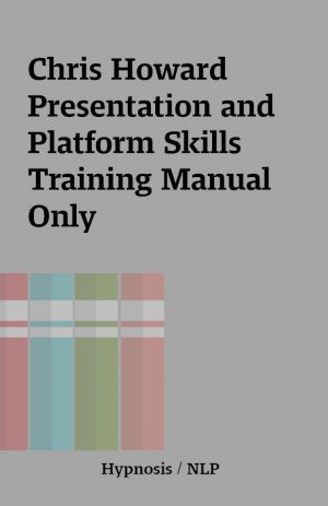 Chris Howard Presentation and Platform Skills Training Manual Only