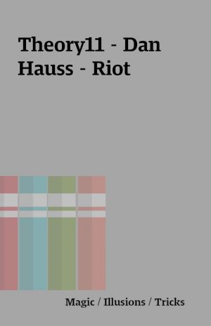 Theory11 – Dan Hauss – Riot