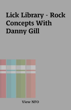 Lick Library – Rock Concepts With Danny Gill