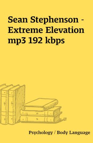 Sean Stephenson – Extreme Elevation mp3 192 kbps