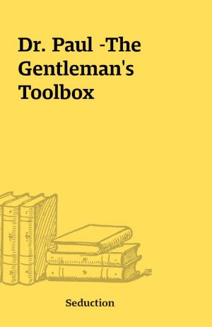 Dr. Paul -The Gentleman’s Toolbox