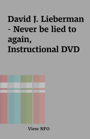 David J. Lieberman – Never be lied to again, Instructional DVD