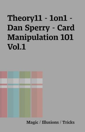 Theory11 – 1on1 – Dan Sperry – Card Manipulation 101 Vol.1