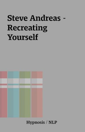 Steve Andreas – Recreating Yourself