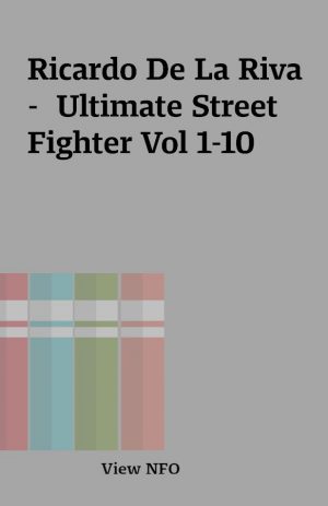 Ricardo De La Riva –  Ultimate Street Fighter Vol 1-10