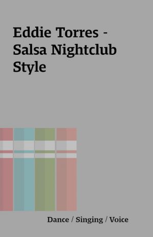 Eddie Torres – Salsa Nightclub Style