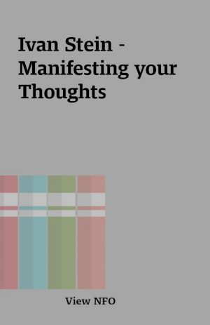 Ivan Stein – Manifesting your Thoughts