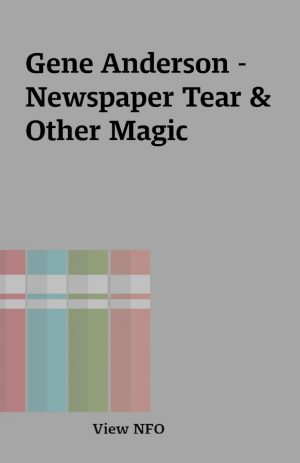 Gene Anderson – Newspaper Tear & Other Magic