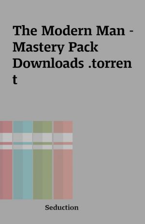 The Modern Man – Mastery Pack Downloads .torrent