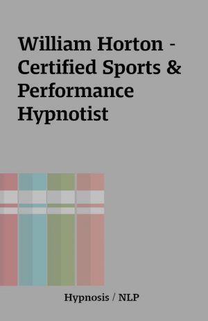 William Horton – Certified Sports & Performance Hypnotist