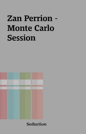 Zan Perrion – Monte Carlo Session