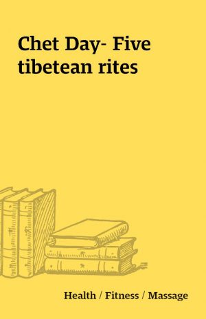 Chet Day- Five tibetean rites