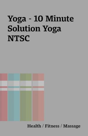 Yoga – 10 Minute Solution Yoga NTSC