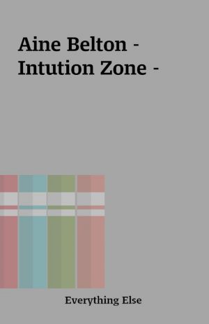 Aine Belton – Intution Zone –