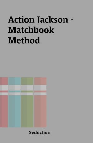 Action Jackson – Matchbook Method