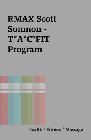 RMAX Scott Somnon – T*A*C*FIT Program