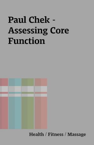 Paul Chek – Assessing Core Function