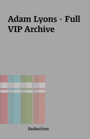 Adam Lyons – Full VIP Archive