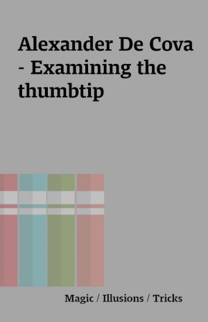 Alexander De Cova – Examining the thumbtip