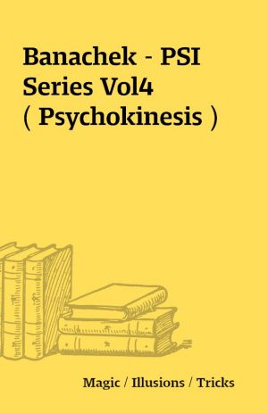 Banachek – PSI Series Vol4 ( Psychokinesis )