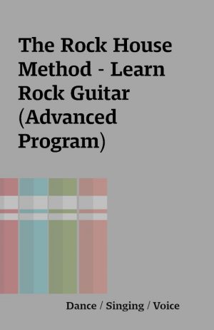 The Rock House Method – Learn Rock Guitar (Advanced Program)