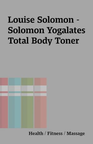 Louise Solomon – Solomon Yogalates Total Body Toner