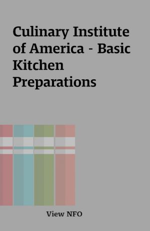 Culinary Institute of America – Basic Kitchen Preparations