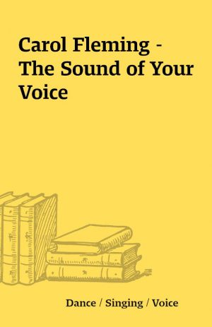 Carol Fleming – The Sound of Your Voice