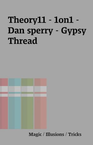 Theory11 – 1on1 – Dan sperry – Gypsy Thread