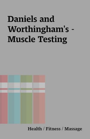 Daniels and Worthingham’s – Muscle Testing