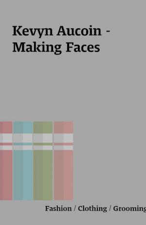 Kevyn Aucoin – Making Faces
