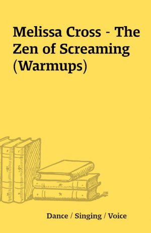 Melissa Cross – The Zen of Screaming (Warmups)