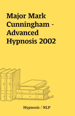 Major Mark Cunningham – Advanced Hypnosis 2002