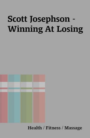 Scott Josephson – Winning At Losing