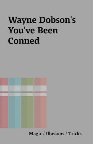 Wayne Dobson’s You’ve Been Conned