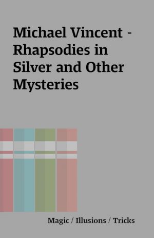 Michael Vincent – Rhapsodies in Silver and Other Mysteries