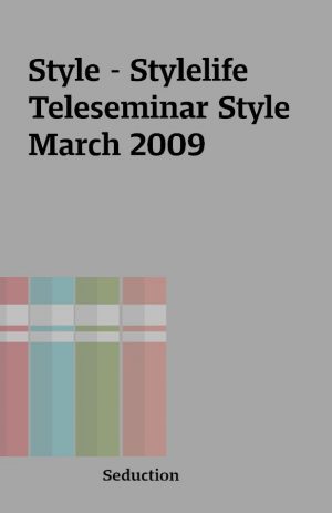 Style – Stylelife Teleseminar Style March 2009