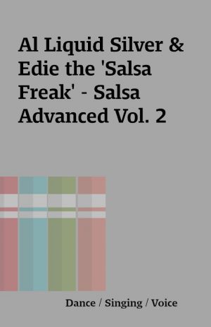 Al Liquid Silver & Edie the ‘Salsa Freak’ – Salsa Advanced Vol. 2