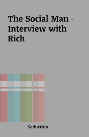 The Social Man – Interview with Rich