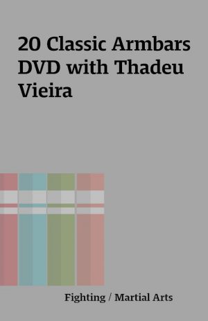 20 Classic Armbars DVD with Thadeu Vieira