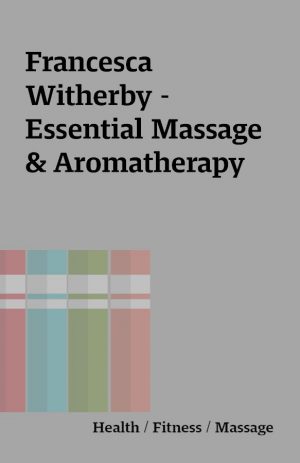 Francesca Witherby – Essential Massage & Aromatherapy