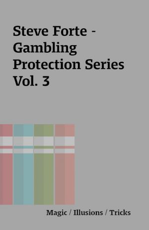 Steve Forte – Gambling Protection Series Vol. 3