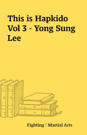 This is Hapkido Vol 3 – Yong Sung Lee