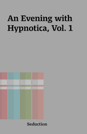 An Evening with Hypnotica, Vol. 1