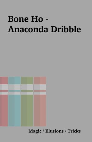 Bone Ho – Anaconda Dribble