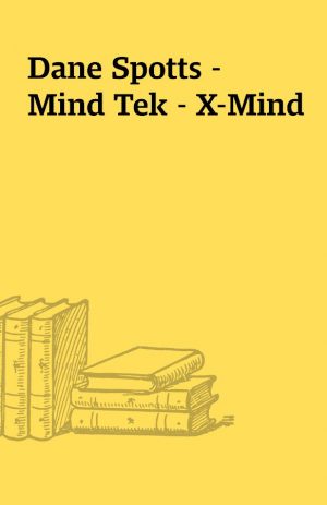 Dane Spotts – Mind Tek – X-Mind