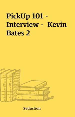 PickUp 101 – Interview –  Kevin Bates 2